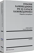 Finanse samorządowe po 25 latach samorządności. Diagnoza i perspektywy Finanse samorządowe po 25 latach samorządności. Diagnoza i perspektywy