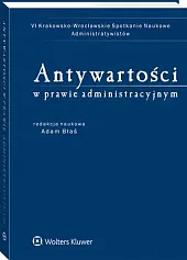Antywartości w prawie administracyjnymAdam Błaś