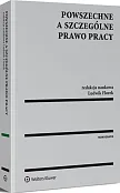 Powszechne a szczególne prawo pracy Powszechne a szczególne prawo pracy