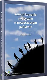 Komunikowanie polityczne w nowoczesnym państwie