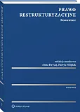 Prawo restrukturyzacyjne. Komentarz Prawo restrukturyzacyjne. Komentarz