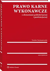 Prawo karne wykonawcze wraz z elementami,Teodor Szymanowski