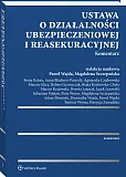Ustawa o działalności ubezpieczeniowej i reasekuracyjnej. Komentarz Ustawa o działalności ubezpieczeniowej i reasekuracyjnej. Komentarz