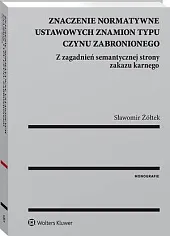 Znaczenie normatywne ustawowych znamion typu czynu,Sławomir Żółtek