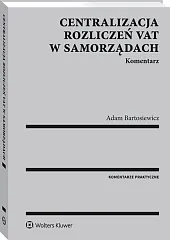 Centralizacja rozliczeń VAT w samorządach. Komentarz