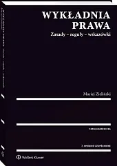 Wykładnia prawa. Zasady - reguły -,Maciej Zieliński