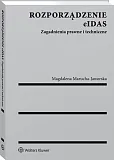 Rozporządzenie eIDAS. Zagadnienia prawne i techniczne Rozporządzenie eIDAS. Zagadnienia prawne i techniczne