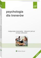 Psychologia dla trenerów Psychologia dla trenerów