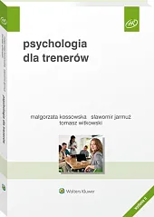 Psychologia dla trenerów Psychologia dla trenerów