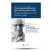 Cechą sprawiedliwości jest nie krzywdzić ludzi Cechą sprawiedliwości jest nie krzywdzić ludzi