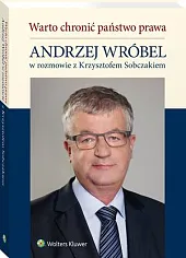 Warto chronić państwo prawaKrzysztof Sobczak