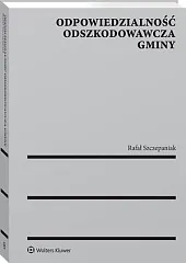 Odpowiedzialność odszkodowawcza gminyRafał Szczepaniak Odpowiedzialność odszkodowawcza gminyRafał Szczepaniak