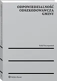 Odpowiedzialność odszkodowawcza gminy Odpowiedzialność odszkodowawcza gminy