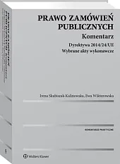 Prawo zamówień publicznych. KomentarzIrena Skubiszak-Kalinowska