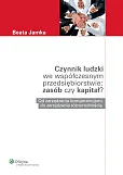 Czynnik ludzki we współczesnym przedsiębiorstwie: zasób czy kapitał?