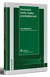 Zawieranie umów między przedsiębiorcami [EBOOK]Ewa Wójtowicz