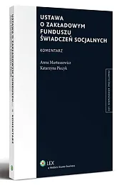 Ustawa o Zakładowym Funduszu Świadczeń Socjalnych.,Anna Martuszewicz