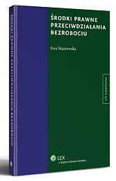 Środki prawne przeciwdziałania bezrobociuEwa Staszewska 