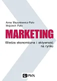 Marketing Wiedza ekonomiczna i aktywność na rynku Marketing Wiedza ekonomiczna i aktywność na rynku