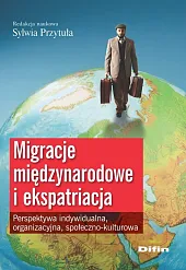 Migracje międzynarodowe i ekspatriacjaSylwia Przytuła