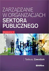 Zarządzanie w organizacjach sektora publicznego Zarządzanie w organizacjach sektora publicznego
