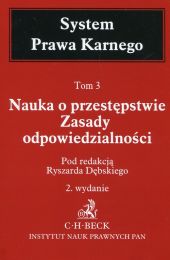 System Prawa Karnego Tom 3 Nauka o przestępstwie Zasady odpowiedzialności System Prawa Karnego Tom 3 Nauka o przestępstwie Zasady odpowiedzialności