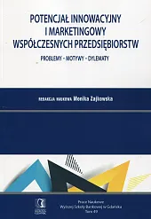 Potencjał innowacyjny i marketingowy współczesnych przedsiębiorstw