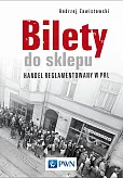 Bilety do sklepu. Handel reglamentowany w PRL Bilety do sklepu. Handel reglamentowany w PRL