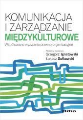 Komunikacja i zarządzanie międzykulturowe Komunikacja i zarządzanie międzykulturowe