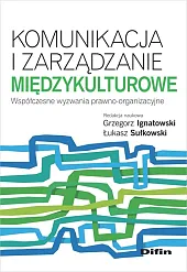 Komunikacja i zarządzanie międzykulturoweGrzegorz Ignatowski Komunikacja i zarządzanie międzykulturoweGrzegorz Ignatowski