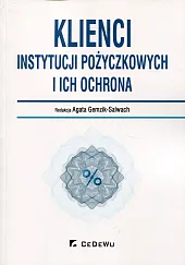 Klienci instytucji pożyczkowych i ich ochronaAgata Gemzik-Salwach