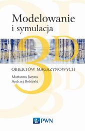 Modelowanie i symulacja 3D obiektów magazynowych Modelowanie i symulacja 3D obiektów magazynowych
