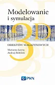 Modelowanie i symulacja 3D obiektów magazynowych Modelowanie i symulacja 3D obiektów magazynowych