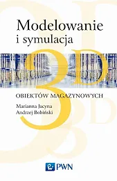 Modelowanie i symulacja 3D obiektów magazynowychAndrzej Bobiński