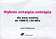 Wykres entalpia-entropia dla pary wodnej do 1000st C i 95 Mpa Wykres entalpia-entropia dla pary wodnej do 1000st C i 95 Mpa