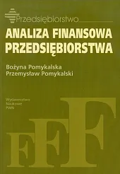 Analiza finansowa przedsiębiorstwaBożyna Pomykalska Analiza finansowa przedsiębiorstwaBożyna Pomykalska