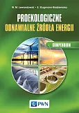 Proekologiczne odnawialne źródła energii Kompendium Proekologiczne odnawialne źródła energii Kompendium