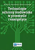 Technologie ochrony środowiska w przemyśle i energetyce Technologie ochrony środowiska w przemyśle i energetyce