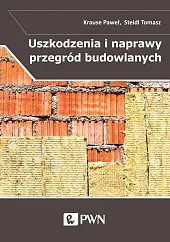 Uszkodzenia i naprawy przegród budowlanych w aspekcie izolacyjności termicznej