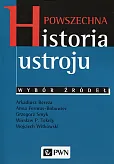 Powszechna historia ustroju Wybór źródeł Powszechna historia ustroju Wybór źródeł