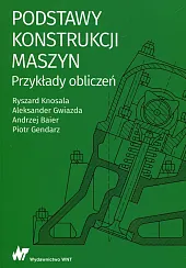 Podstawy konstrukcji maszyn Przykłady obliczeńAndrzej Baier