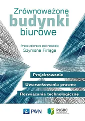 Zrównoważone budynki biuroweSzymon Firląg Zrównoważone budynki biuroweSzymon Firląg