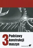 Podstawy konstrukcji maszyn Tom 3 Podstawy konstrukcji maszyn Tom 3