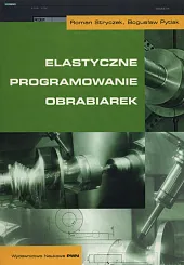 Elastyczne programowanie obrabiarekBogusław Pytlak