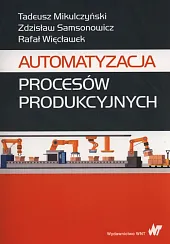 Automatyzacja procesów produkcyjnychTadeusz Mikulczyński