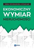 Ekonomiczny wymiar nieruchomości Ekonomiczny wymiar nieruchomości