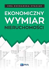 Ekonomiczny wymiar nieruchomości Ekonomiczny wymiar nieruchomości
