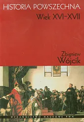 Historia powszechna Wiek XVI-XVII Historia powszechna Wiek XVI-XVII