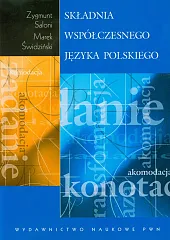 Składnia współczesnego języka polskiego Składnia współczesnego języka polskiego