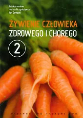 Żywienie człowieka zdrowego i chorego Tom 2 Żywienie człowieka zdrowego i chorego Tom 2